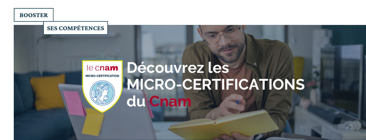 Découvrez les micro-certifications du Cnam : une réponse agile aux besoins professionnels d’aujourd’hui