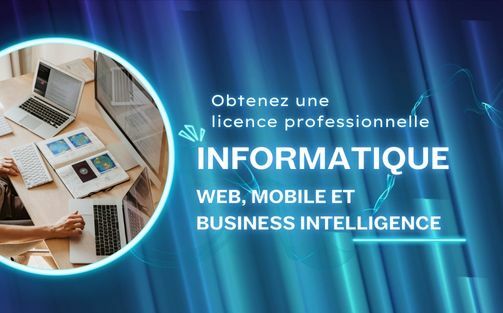 Réunion d’information - Licence pro Informatique WEB, Mobile et Business Intelligence