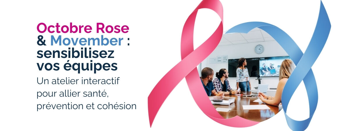 Atelier spécial Octobre Rose & Movember : sensibilisez vos équipes aux enjeux de santé et de prévention